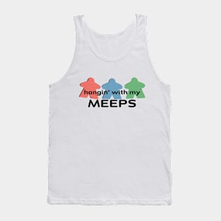 Funny Board Game Humor | Hangin' with my Meeps Tank Top